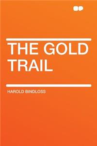 The Gold Trail