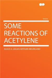 Some Reactions of Acetylene