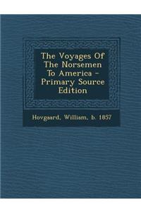 The Voyages of the Norsemen to America