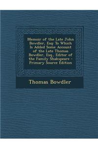 Memoir of the Late John Bowdler, Esq