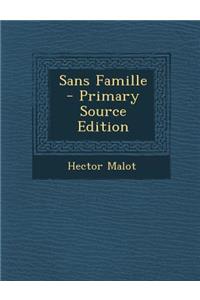 Sans Famille - Primary Source Edition