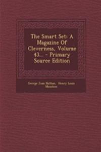 The Smart Set: A Magazine of Cleverness, Volume 43...