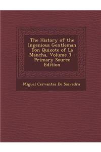 The History of the Ingenious Gentleman Don Quixote of La Mancha, Volume 3