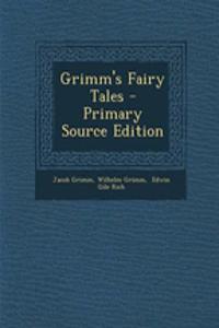 Grimm's Fairy Tales - Primary Source Edition