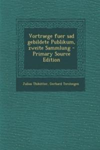 Vortraege Fuer Sad Gebildete Publikum, Zweite Sammlung