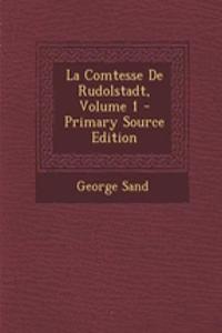 La Comtesse de Rudolstadt, Volume 1 - Primary Source Edition