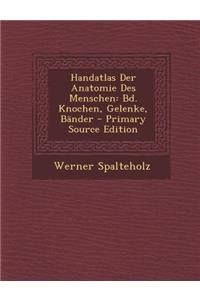 Handatlas Der Anatomie Des Menschen