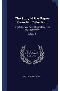 Story of the Upper Canadian Rebellion
