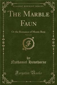 The Marble Faun, Vol. 1 of 2