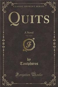 Quits, Vol. 3 of 3