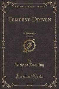 Tempest-Driven, Vol. 1 of 3