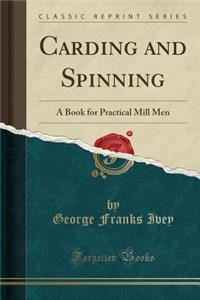 Carding and Spinning