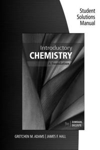 Student Solutions Manual for Zumdahl/Decoste's Introductory Chemistry: A Foundation, 9th