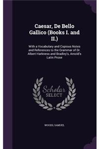 Caesar, De Bello Gallico (Books I. and II.)