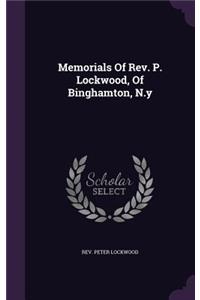 Memorials of REV. P. Lockwood, of Binghamton, N.y