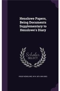 Henslowe Papers, Being Documents Supplementary to Henslowe's Diary