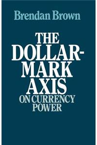 Dollar-Mark Axis: On Currency Power