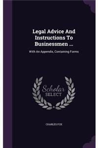 Legal Advice And Instructions To Businessmen ...