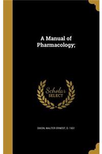 Manual of Pharmacology;