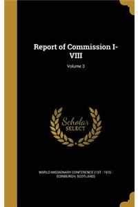 Report of Commission I-VIII; Volume 3