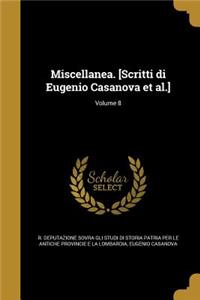 Miscellanea. [Scritti Di Eugenio Casanova et al.]; Volume 8