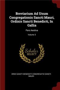 Breviarium Ad Usum Congregationis Sancti Mauri, Ordinis Sancti Benedicti, in Gallia