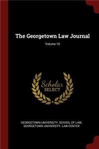 The Georgetown Law Journal; Volume 10