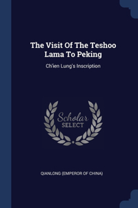 The Visit Of The Teshoo Lama To Peking