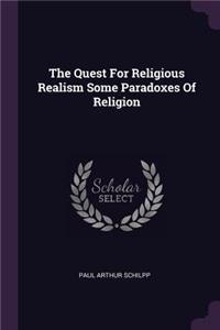 The Quest for Religious Realism Some Paradoxes of Religion