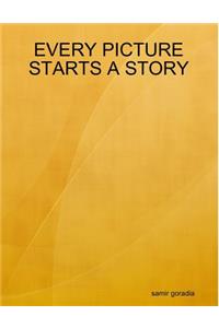 Every Picture Starts a Story