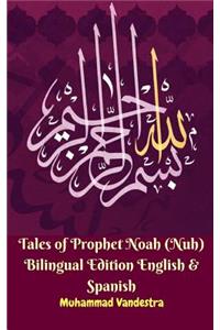 Tales of Prophet Noah (Nuh) Bilingual Edition English and Spanish