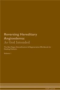 Reversing Hereditary Angioedema