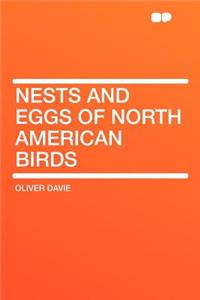 Nests and Eggs of North American Birds