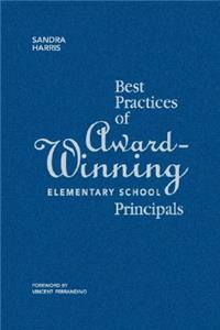 Best Practices of Award-Winning Elementary School Principals