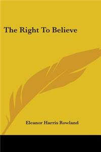 The Right To Believe