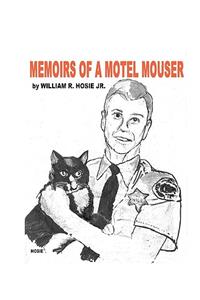 Memoirs Of A Motel Mouser