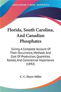 Florida, South Carolina, And Canadian Phosphates