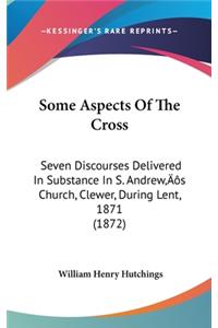 Some Aspects Of The Cross