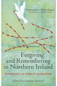 Forgiving and Remembering in Northern Ireland