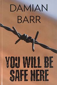 You Will Be Safe Here