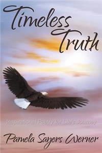 Timeless Truth: Inspirational Poetry for Life's Journey