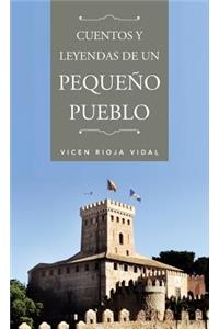 Cuentos y Leyendas de Un Pequeno Pueblo