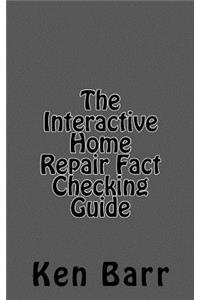 Interactive Home Repair Fact Checking Guide