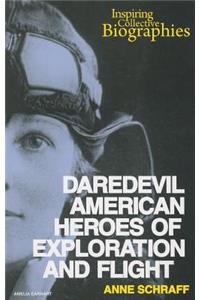 Daredevil American Heroes of Exploration and Flight