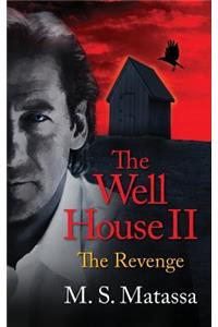 The Well House II