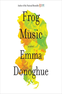 Frog Music Lib/E