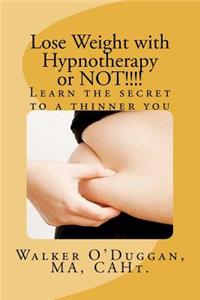 Lose Weight with Hypnotherapy or NOT!!!!