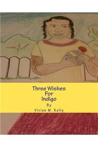 Three Wishes for Indigo