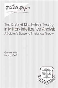 The Role of Rhetorical Theory in Military Intelligence Analysis
