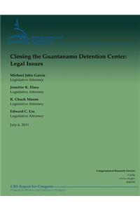 Closing the Guantanamo Detention Center